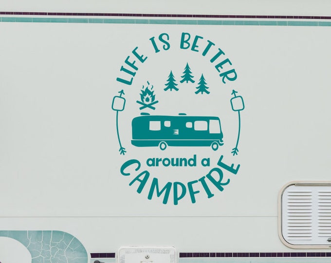 Camper decal, vinyl decal, rv decal, camper decor, personalized decal // Life is better around a campfire