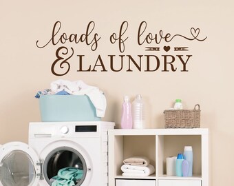 Laundry room decor- Loads of love and laundry wall decal, laundry room sign, laundry room decal