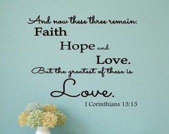 Faith hope and love Christian wall art scripture vinyl decal from bible verse // These three remain // 1 Corinthians 13 13