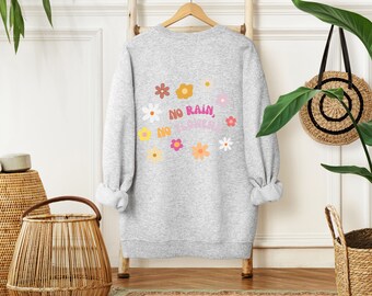 Sin lluvia, sin flores sudadera, sudadera boho, regalo para ella
