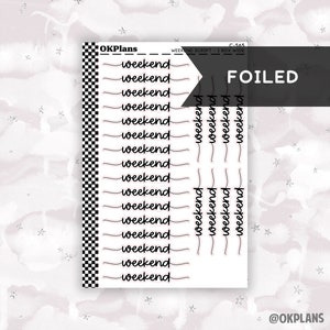 May include: A sheet of planner stickers with the word "weekend" repeated multiple times in a handwritten script font. The stickers are black with a pink outline and are labeled "FOILED".