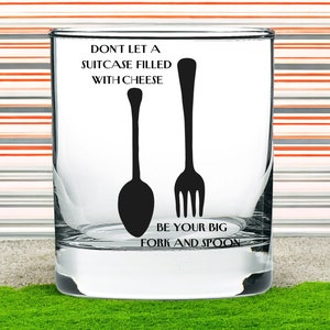 Everybody Loves Raymond Drinking Glass Funny TV Show Gifts Raymond Sitcom Gifts Big Fork and Spoon Marie Barone Quote, Unique Gift ENGRAVED