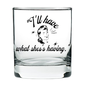 When Harry Met Sally Gift Magical Moments: &quot;I&#39;ll Have What She&#39;s Having&quot; Permanent Laser Engraved Rock Glass - When Harry Met Sally Edition.