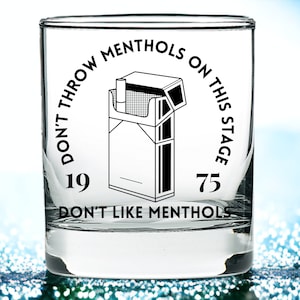 1975 Gift Don&#39;t Throw Menthols Whiskey Glass: 1975 Gift ENGRAVED Rocks Glass, Healy Christmas Gift, Matty Quote, Music Fan Gift 1975 Band