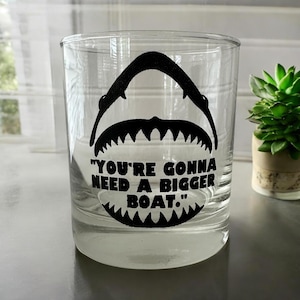 Jaws Gift Laser Engraved Rock Glass with Iconic &quot;You&#39;re Gonna Need a Bigger Boat&quot; permanent design. Dishwasher safe. Jaws gift.