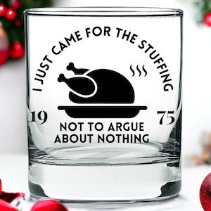 I Just Came For The Stuffing 1975 Whiskey Glass: 1975 Gift ENGRAVED Rocks Glass, Matty Quote, Music Fan Gift 1975 Band, Christmas Barware