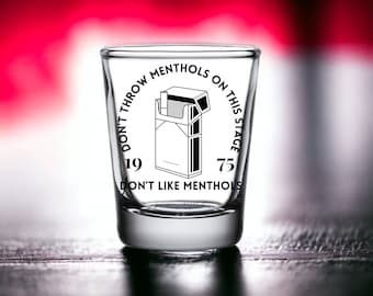 Don&#39;t Throw Menthols On This Stage Shot Glass Engraved Matty 1975 Gift Healy Shot Glass Music Birthday Gift Barware Christmas Gift for Him