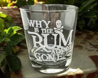 Why Is The Rum Always Gone Engraved Rocks Glass Father's Day Gift Pirates Caribbean Movie Gift Rum Glass Birthday Gifts for Him Captain Jack