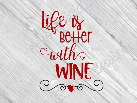 Free Free Wine Life Svg 289 SVG PNG EPS DXF File