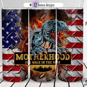 mom tumbler wrap, motherhood is a walk in the park, funny dino mommy tumbler wrap, 20 oz skinny tumbler sublimation