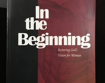 May include: Book cover with the title "In the Beginning" in white text on a black background. The subtitle is "Restoring God's Vision for Woman" in smaller white text. The background is a red gradient with a drawing of a hand.