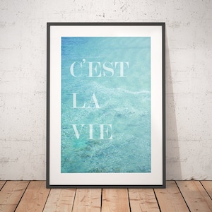 Francés inspirador cartel, arte imprimible, c ' Est La Vie, sensación buena inspiración, fotografía del mar, decoración casera, arte de la pared, descarga Digital