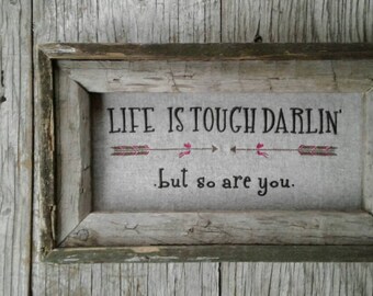 Encouragment Sign - Life is Tough: but so are you - Rustic Wall Art - Rustic Home Decor- Girl Power -Breast Cancer Gift - Encouraging Quotes