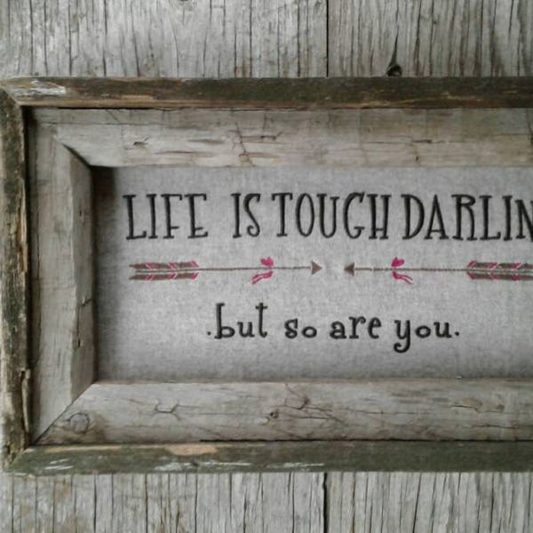 Encouragment Sign - Life is Tough: but so are you - Rustic Wall Art - Rustic Home Decor- Girl Power -Breast Cancer Gift - Encouraging Quotes