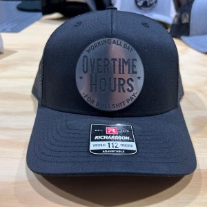 Overtime Hours for BS Pay Patch Hat Richardson 112 Trucker Hat