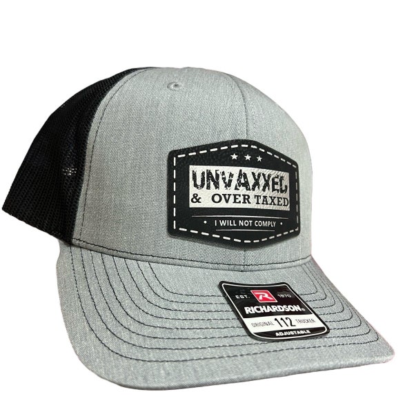 UNVAXXED & Overtaxed Richardson 112 Trucker Hat