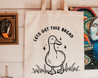 Tote Bag Aesthetic. Lets get this bread Canvas Tote Bag, Entrepreneur Tote Bag,  Cute tote bag | Ambitious women tote | Duck love tote bag |