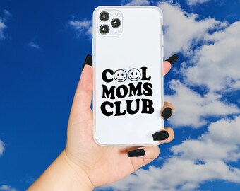Cool Moms Club Phone Case | Proud Mom iPhone Case | Motherhood iPhone 13 Pro Case | Mom Gift iPhone 12, Samsung Case