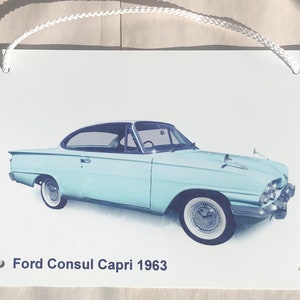Ford Consul Capri 1963 - Aluminium Plaque - Two sizes A5 or 203 x 304mm - Ideal Present for the Ford Enthusiast