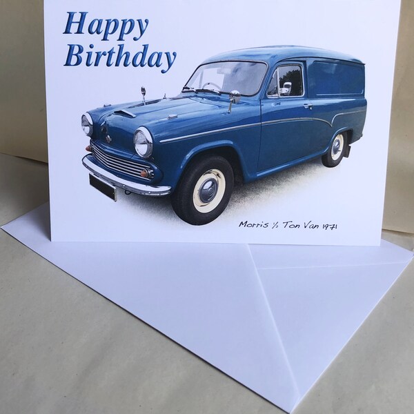 Morris 1/2 Ton Van 1971 - 5 x 7in Happy Birthday, Happy Anniversary, Happy Retirement or Plain Greeting Card with Envelope