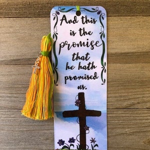 Bible Verse Bookmark -1 John 2:25 KJV "he hath promise us ... even eternal life" – with charm and handmade tassel - unique design