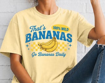 Thats Bananas Tshirt Comfort Colors garment-dyed