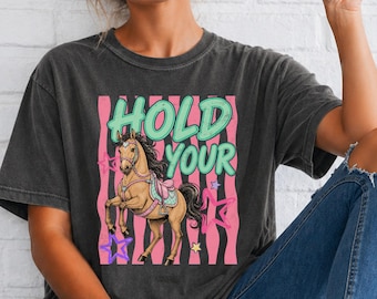 Hold Your Horses Horse Graphic T-Shirt | Comfort Colors Tee