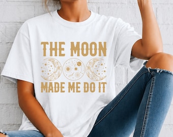 Moon Made Me Do It Astrology T-Shirt | Moon Phase Tee