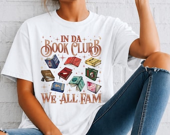 In Da Bookclub We All Fam T-shirt | Book Club Shirt