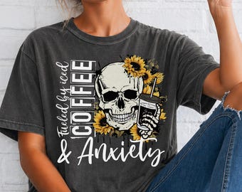 Fueled by Coffee & Anxiety Unisex T-shirt, Skull Graphic Tee, Comfort Colors Shirt, Coffee Lover Gift, Funny Tee