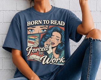 Born to Read Forced to Work T-shirt | Retro Comic Book Graphic, Comfort Colors