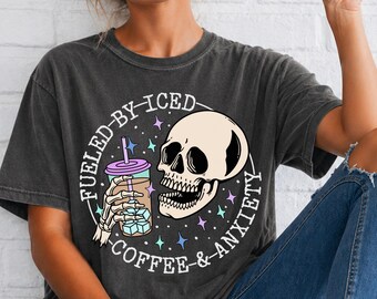 Fueled by Iced Coffee and Anxiety Skull Graphic T-shirt | Comfort Colors