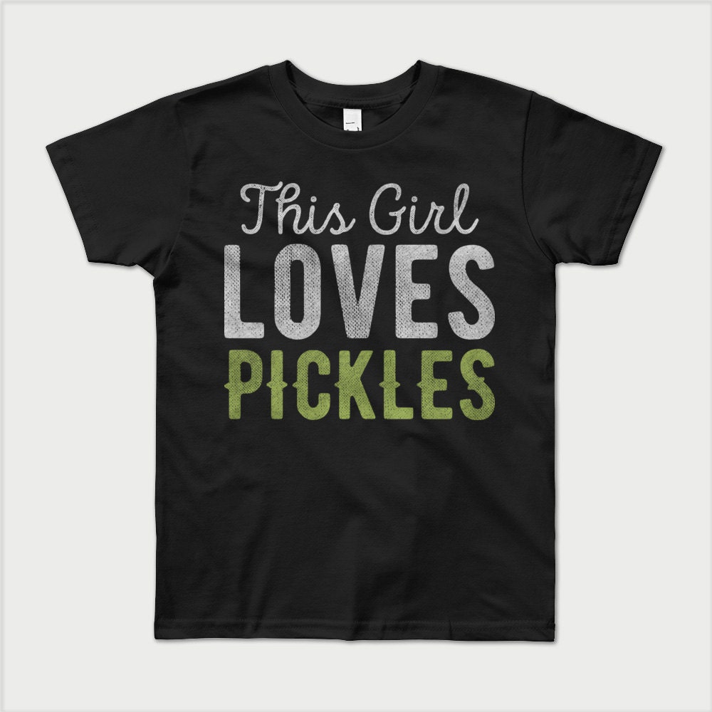 Funny Tshirts For Kids This Girl Loves Pickles Kids T Shirt Etsy