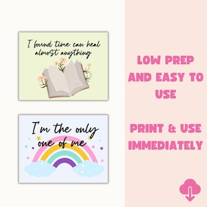 May include: Two printable cards with inspirational quotes. The first card has a light green background with a closed book and flowers. The quote is "I found time can heal almost anything". The second card has a light blue background with a rainbow and clouds. The quote is "I'm the only one of me".
