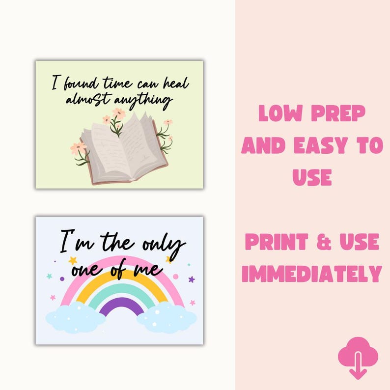 May include: Two printable cards with inspirational quotes. The first card has a light green background with a closed book and flowers. The quote is "I found time can heal almost anything". The second card has a light blue background with a rainbow and clouds. The quote is "I'm the only one of me".