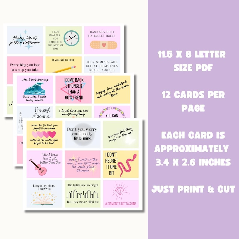 May include: A printable sheet of 12 motivational quote cards, each measuring 3.4 x 2.6 inches. The cards feature a variety of colors and designs, including pink, yellow, and blue. The quotes are printed in black text and include phrases like "I come back stronger than a 90's trend" and "A diamond's gotta shine".