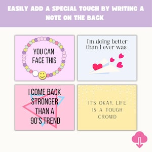 May include: Four colorful cards with inspirational quotes. The first card is pink with a purple, pink, and yellow beaded bracelet with a smiley face charm. The quote is "You can face this". The second card is light blue with a pink paper airplane and hearts. The quote is "I'm doing better than I ever was". The third card is pink with a pink, blue, and yellow triangle. The quote is "I come back stronger than a 90's trend". The fourth card is yellow with white glitter. The quote is "It's okay, life is a tough crowd".