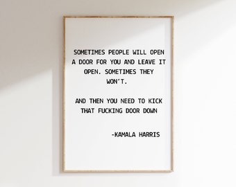 Kamala Harris quote, feminist quote, girl power, feminism, feminist quote print, women's rights, Harris 2024