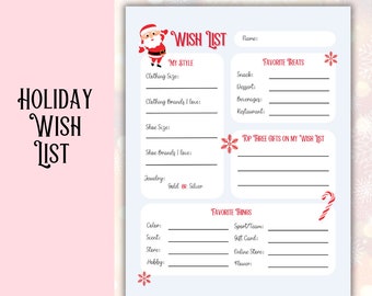 May include: A holiday-themed wish list printable with a Santa Claus illustration. The list includes sections for clothing size, favorite treats, and top gifts. The words "Holiday Wish List" are displayed in a decorative font.