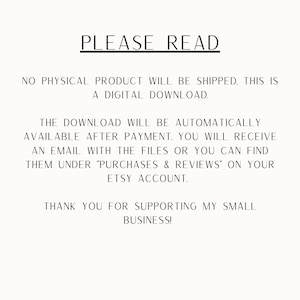May include: White background with black text that reads "PLEASE READ". The text explains that the product is a digital download and will be available after payment. It also thanks customers for supporting the small business.