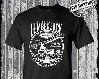 Authentic Lumberjack T-Shirt / Vintage Carpentry Woodworking Retro Style Tee