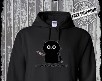 I Didn't See Anything Black Cat & Bloody Knife Hoodie / Sweatshirt Todd Goldman Halloween Horror