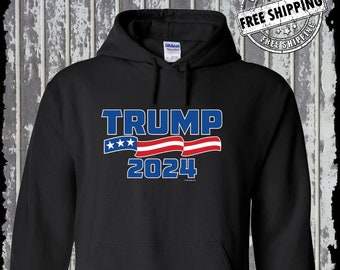 Trump 2024 For President Hoodie / Sweatshirt Republican American Flag