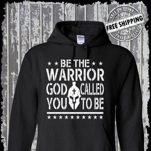 Be The Warrior God Called You To Be Hoodie / Sweatshirt 2nd Amendment USA
