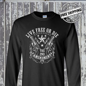 Western Revolvers - Live Free or Die - 2nd Amendment Long Sleeve T-Shirt
