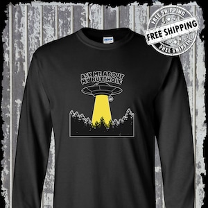 Ask Me About My Butthole Funny Alien UFO Long Sleeve T-Shirt Todd Goldman Licensed