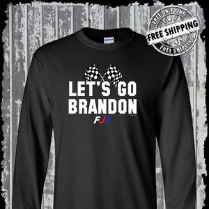 Lets Go Brandon Long Sleeved T Shirt 