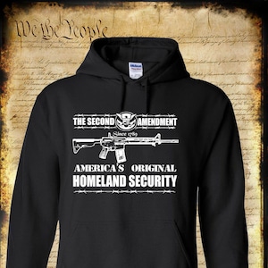 2nd Amendment America&#39;s Homeland Security Hoodie / USA Pro-Gun Firearm Rights