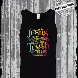 Jesus is the Way, Truth, Life Tank Top T-Shirt John 14:6 Christian God Bible