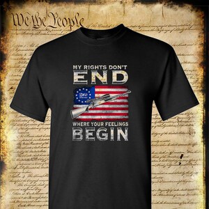 My Rights Don&#39;t End Where Your Feelings Begin USA 1.2. Änderung T Shirt